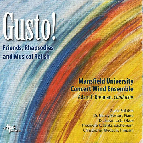 Curnow / Daugherty / Mansfield University Concert: Gusto Friends / Rhapsodies and Musical Relish