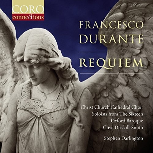 Durante / Christ Church Cathedral Choir Oxford: Francesco Durante: Requiem