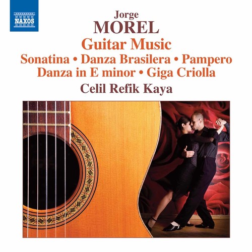 Morel / Refik-Kaya: Jorge Morel: Guitar Music