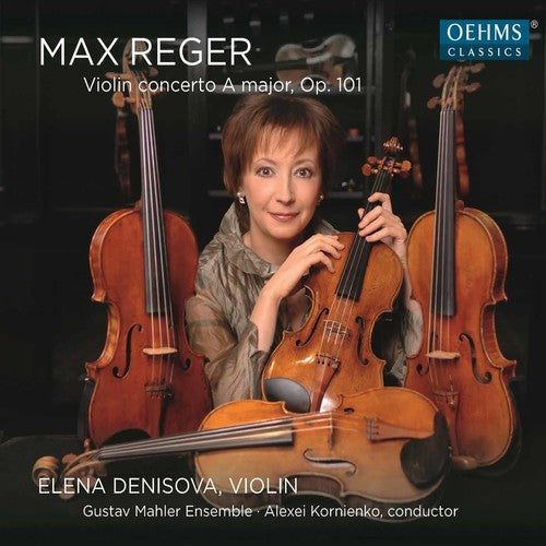 Reger / Denisova / Kornienko / Gustav Mahler: Max Reger: Violin Concerto Op 101