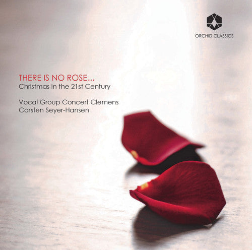 Borch / Chilcott / Vocal Group Concert Clemens: There is No Rose