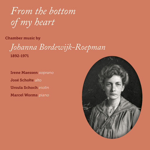 Bordewijk-Roepman / Worms / Schoch: Johanna Bordewijk-Roepman: From the Bottom of My Heart