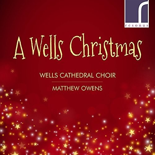 Carter / Chilcott / Wells Cathedral Choir: A Wells Christmas