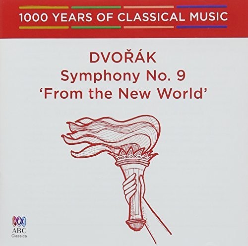 Dvorak / Melbourne Symphony Orchestra: Dvorak: Symphony 9 From The New World - 1000 Years Of Classical Music49