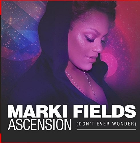 Fields, Marki: Ascension (don't Ever Wonder)