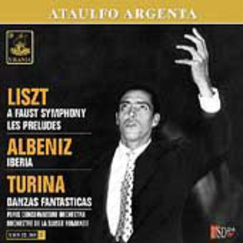 Liszt / Albenzi / Turina / Argenta: Faust Symphony / Iberia / Danzas Fantasticas