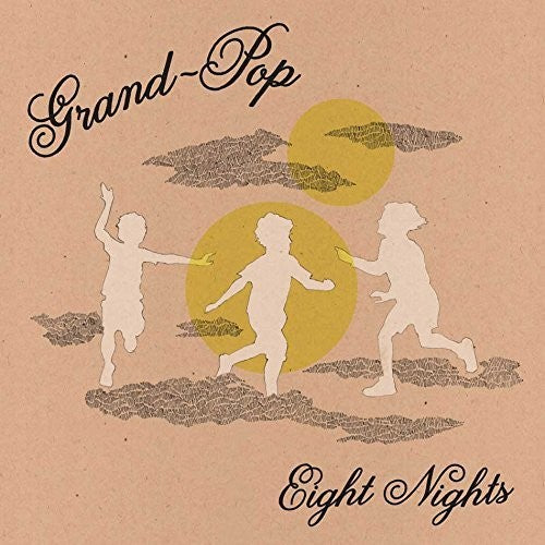 Grand Pop: Eight Nights