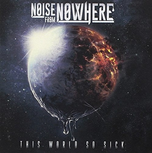 Noise From Nowhere: This World So Sick