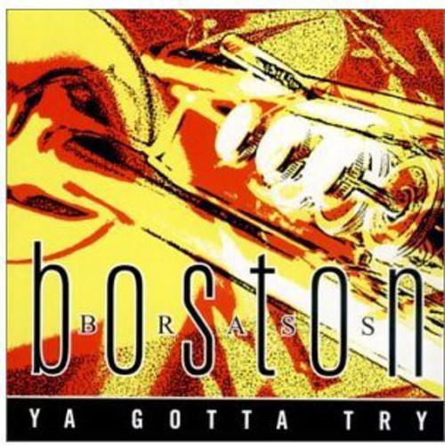 Boston Brass: Ya Gotta Try