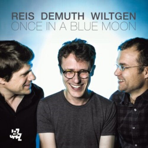 Reis Demuth Wiltgen: Once In A Blue Moon