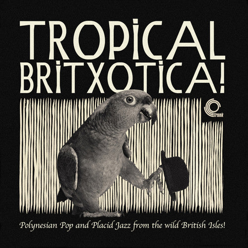 Tropical Britxotica Polynesian Pop & Placid / Var: Tropical Britxotica Polynesian Pop & Placid / Var