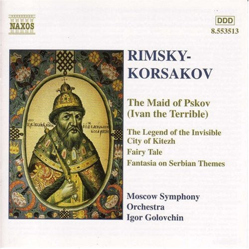 Rimsky-Korsakov / Golovchin / Moscow Sym Orch: Maid of Pskov / Fairy Tale (Skazka) / Fantasia