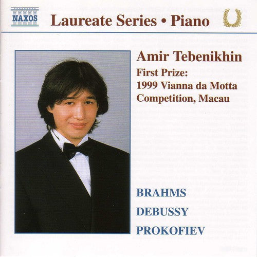 Tebenikhin / Brahms / Debussy / Prokofiev: Amir Tebenikhin: Piano Recital