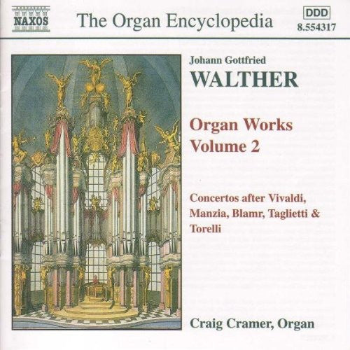 Walther / Cramer: Organ Works 2