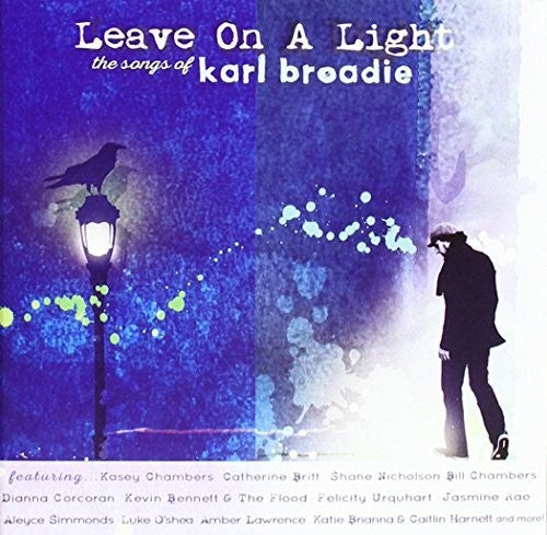 Leave on a Light: Songs of Karl Broadie / Various: Leave On A Light: Songs Of Karl Broadie / Various