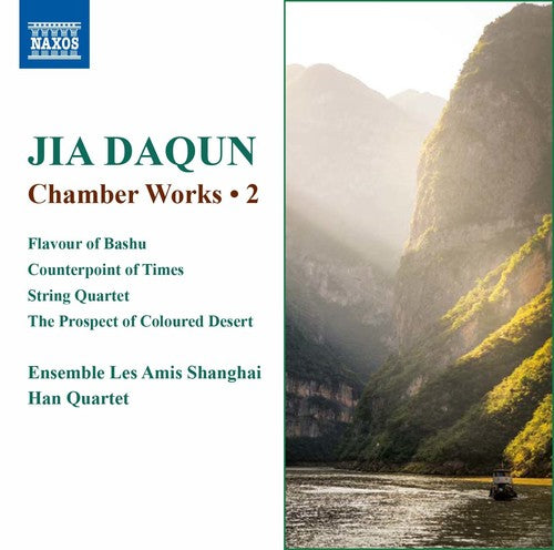 Daqun / Ensembles Les Amis Shanghai / Han Quartet: Jia Daqun: Chamber Works, Vol. 2