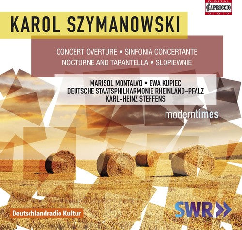 Szymanowski / Montalvo / Kupiec / Steffens: Karol Szymanowski: Orchestral Works