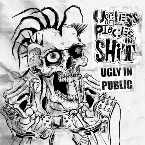 Useless Pieces of Shit (Ups): Ugly In Public