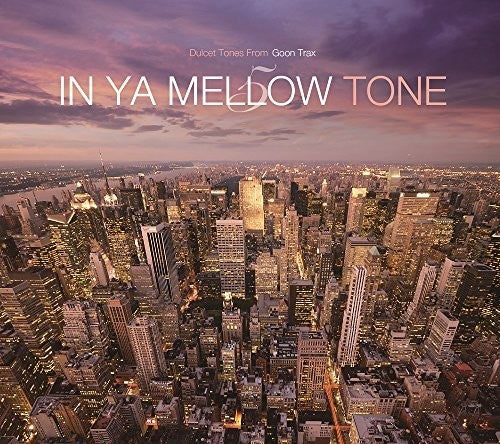 In Ya Mellow Tone 5 Goon Trax 10th Anniversary: In Ya Mellow Tone 5 Goon Trax 10th Anniversary