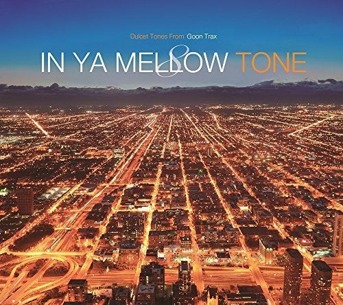 In Ya Mellow Tone 8 Goon Trax 10th Anniversary: In Ya Mellow Tone 8 Goon Trax 10th Anniversary