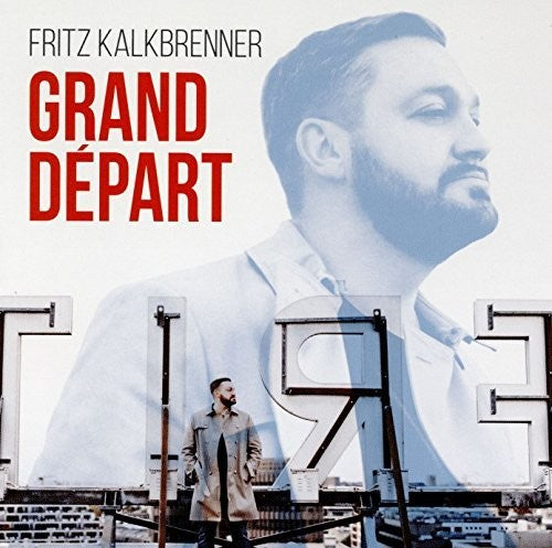 Kalkbrenner, Fritz: Grand Depart