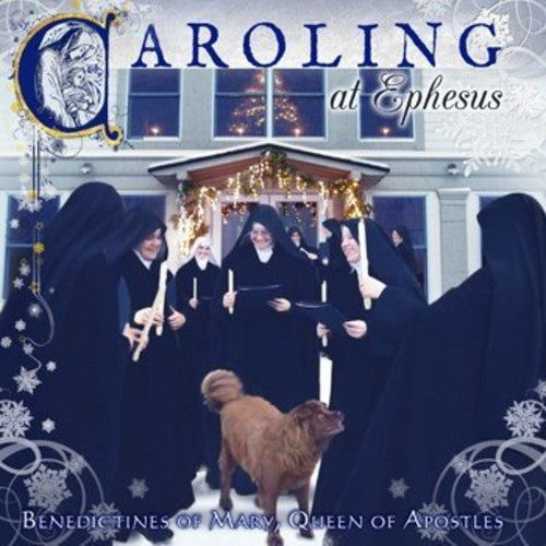 Benedictines of Mary Queen of Apostles: Caroling At Ephesus