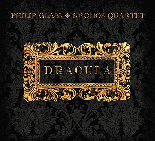 Kronos Quartet: Glass: Dracula