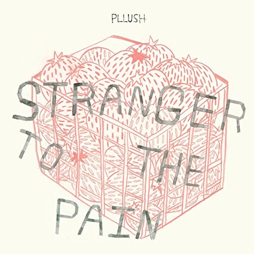 Pllush: Stranger To The Pain