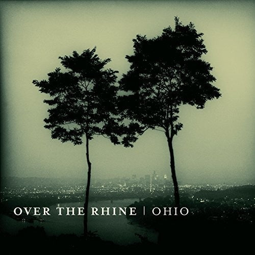 Over the Rhine: Ohio