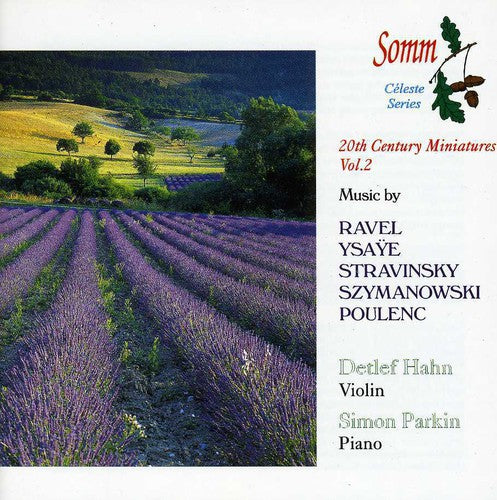 Ravel / Ysaye / Stravinsky / Hahn / Parkin: 20th Century Miniatures 2