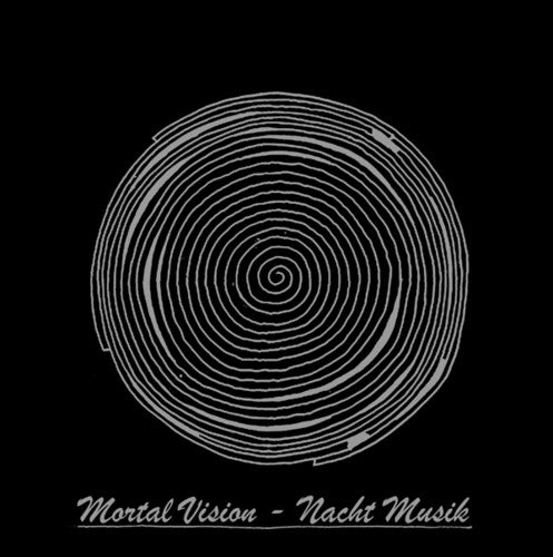 Mortal Vision: Nacht Musik