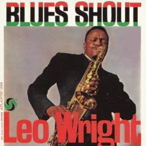 Wright, Leo: BLUES SHOUT (180 GRAM)