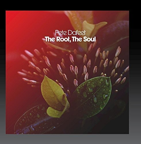 Dafeet, Pete: The Root, the Soul