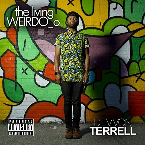 Terrell, Devvon: The Living Weirdo_o