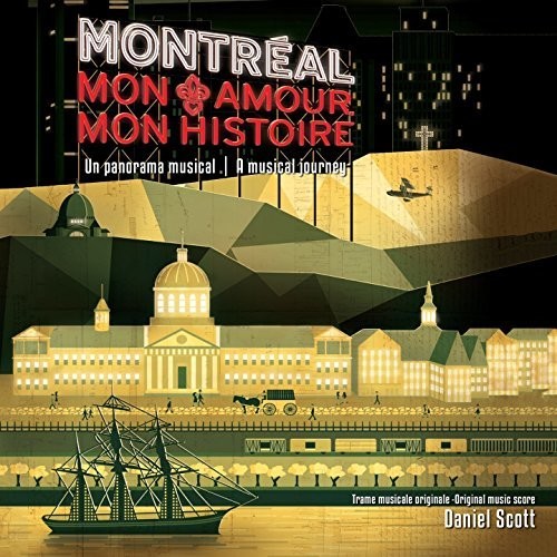 Montreal Mon Amour Mon Histoire / O.C.R.: Montreal Mon Amour Mon Histoire (Original Cast)