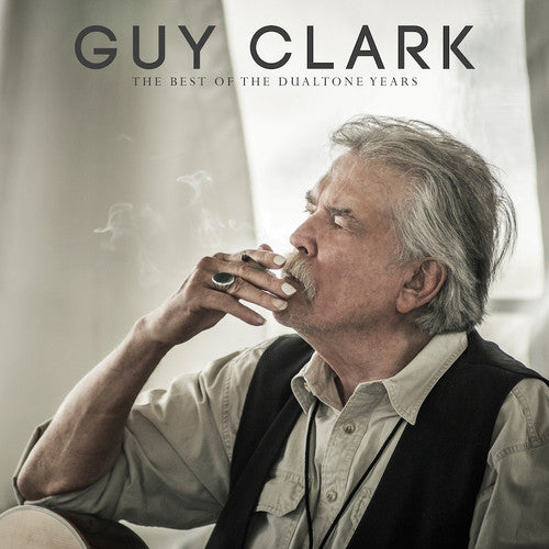 Clark, Guy: Best Of The Dualtone Years