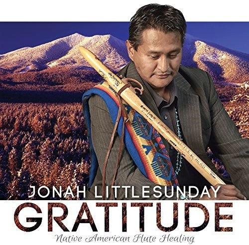 Jonah Littlesunday: Gratitude: Native American Flute Healing