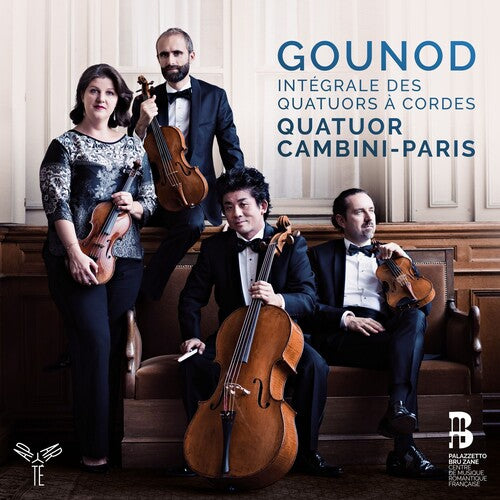 Quatuor Cambini: Gounod: Complete String Quartets