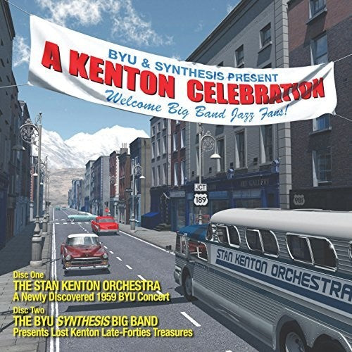 Stan and Byu Synthesis Kenton: Kenton Celebration