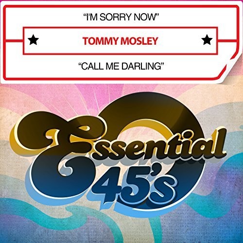 Mosley, Tommy: I'm Sorry Now / Call Me Darling