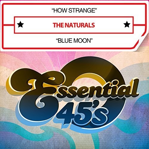 Naturals: How Strange / Blue Moon (digital 45