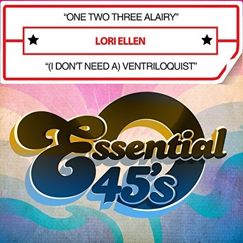 Ellen, Lori: One Two Three Alairy / (I Don't Need a)