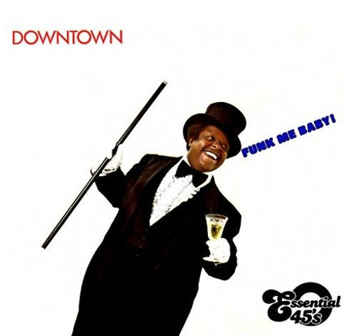 Downtown: Funk Me Baby / The Fool Ain't Cool