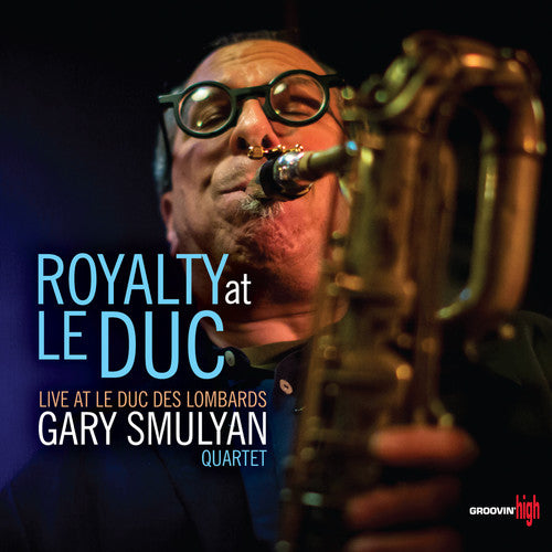 Smulyan, Gary: Royalty At Le Duc