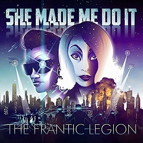 She Made Me Do It: Frantic Legion