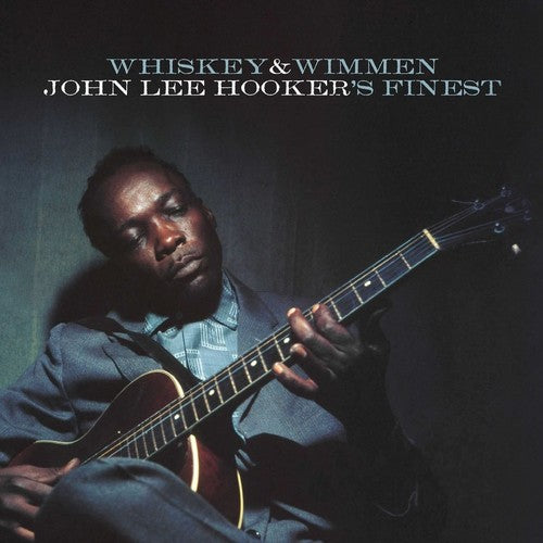 Hooker, John Lee: Whiskey & Wimmen: John Lee Hooker's Finest