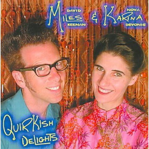 Miles & Karina: Quirkish Delights