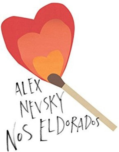 Nevsky, Alex: Nos Eldorados