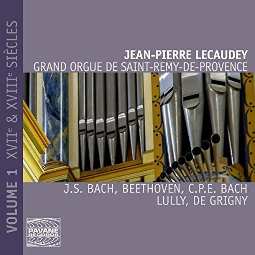 Bach, J.S. / Bach, C.P.E / Lecaudey: Great Organ Of Saint-remy-de Provence Vol 1