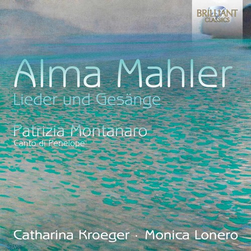 Mahler / Kroeger / Lonero: Alma Mahler: Lieder und Gesange